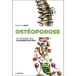 Ostéoporose : se soigner par l'alimentation