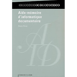 Aide-mémoire d'informatique documentaire