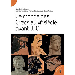 Le monde des Grecs au VIe siècle avant J.-C.