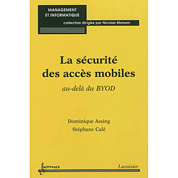 La sécurité des accès mobiles : au-delà du BYOD - Occasion