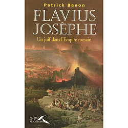 Flavius Josèphe : un juif dans l'Empire romain - Occasion