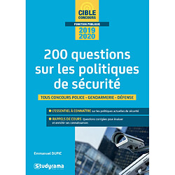 200 questions sur les politiques de sécurité : tous concours police, gendarmerie, défense, 2019-2020