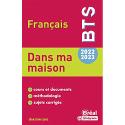 Dans ma maison : BTS français : thème 2022-2023