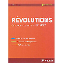 Révolutions : concours commun IEP 2021 : questions contemporaines - Occasion