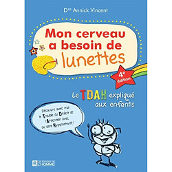 Mon cerveau a besoin de lunettes : le TDAH expliqué aux enfants