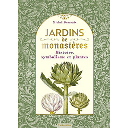 Jardins de monastères : histoire, symbolisme et plantes - Occasion