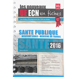 Santé publique, médecine légale, médecine du travail : 2016