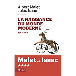 L'histoire. Vol. 4. La naissance du monde moderne, 1848-1914