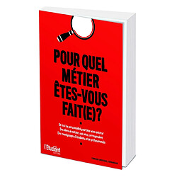 Pour quel métier êtes-vous fait ?