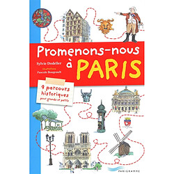Promenons-nous à Paris : 9 parcours historiques pour grands et petits