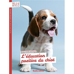 L'éducation positive du chiot - Occasion