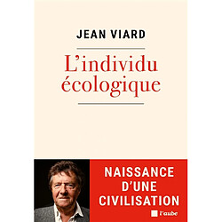 L'individu écologique : naissance d'une civilisation - Occasion