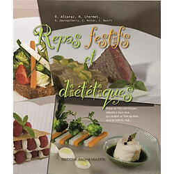 Repas festifs et diététiques : repas de fêtes diététiques adaptés à tous ceux qui veulent se faire du bien sans se faire de mal... - Occasion