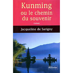 Kunming ou Le chemin du souvenir - Occasion