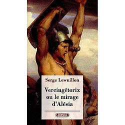 Vercingétorix ou Le mirage d'Alésia - Occasion