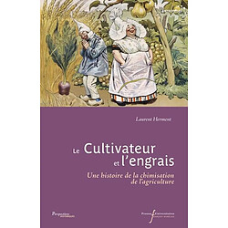 Le cultivateur et l'engrais : une histoire de la chimisation de l'agriculture