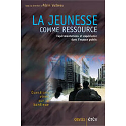 La jeunesse comme ressource : expérimentations et expérience dans l'espace public