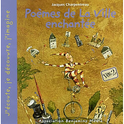 Poèmes de la ville enchantée. Vol. 2