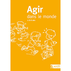 Agir dans le monde : des activités motrices à l'école maternelle : 2 à 6 ans - Occasion