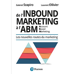 De l'Inbound Marketing à l'ABM (Account-Based Marketing) : les nouvelles routes du marketing - Occasion