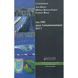 STIC & environnement 2011 : actes du colloque Sciences et techniques de l'information et de la communication pour l'environnement, Saint-Etienne, 11, 12 et 13 mai 2001