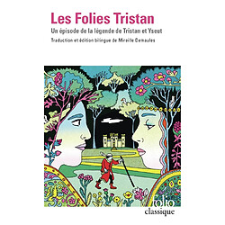 Les folies Tristan : un épisode de la légende de Tristan et Yseut