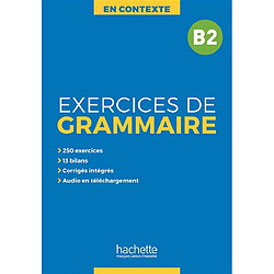 En contexte, exercices de grammaire B2