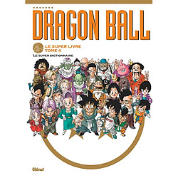 Dragon ball : le super livre. Vol. 4. Le super dictionnaire Akira Toriyama