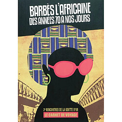 Barbès l'africaine, des années 70 à nos jours : le carnet de voyage