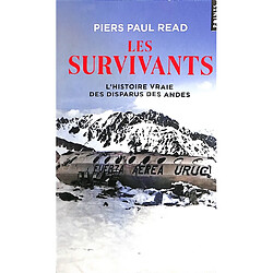 Les survivants : l'histoire vraie des disparus des Andes