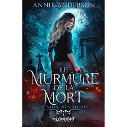 Le murmure de la Mort : La voix des morts 1 · Occasion Annie Anderson