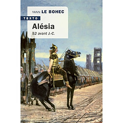 Alésia : fin août-début octobre de 52 avant J.-C.