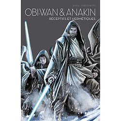 Star Wars : l'équilibre dans la force. Vol. 3. Star Wars : Obi-Wan & Anakin : réceptifs et hermétiques - Occasion