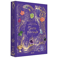 L'anthologie illustrée de notre Terre précieuse