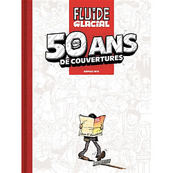 Fluide glacial : 50 ans de couvertures : depuis 1975