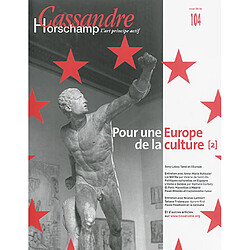 Cassandre, n° 104. Pour une Europe de la culture 2 - Occasion