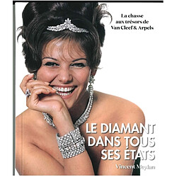 La chasse aux trésors de Van Cleef & Arpels. Vol. 3. Le diamant dans tous ses états