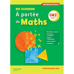 Le nouvel A portée de maths, CM2, cycle 3 : manuel de l'élève