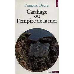 Carthage ou l'Empire de la mer