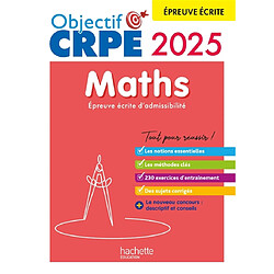 Maths : épreuve écrite d'admissibilité : concours 2024 et 2025 - Occasion