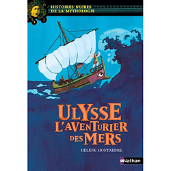 Ulysse : l'aventurier des mers