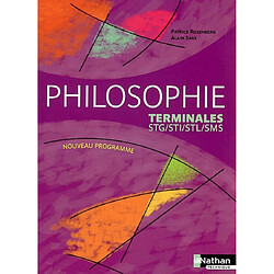 Philosophie, terminales STG, STI, STL, SMS : manuel de l'élève