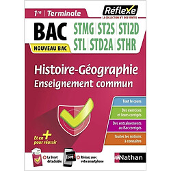 Histoire géographie enseignement commun : 1re, terminale, bac STMG, ST2S, STI2D, STL, STD2A, STHR : nouveau bac