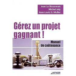 Gérez un projet gagnant ! : manuel de coûtenance - Occasion