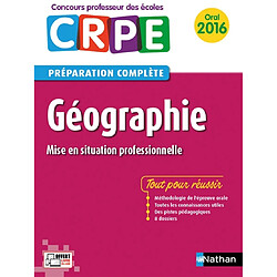 Géographie : mise en situation professionnelle : préparation complète, oral 2016 - Occasion