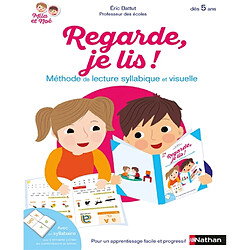Regarde, je lis ! : méthode de lecture syllabique et visuelle, dès 5 ans