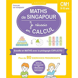 Les ateliers maths de Singapour : je réussis en calculs, CM1