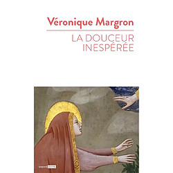 La douceur inespérée : quand la Bible raconte nos histoires d'amour - Occasion