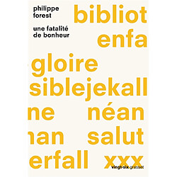 Une fatalité de bonheur