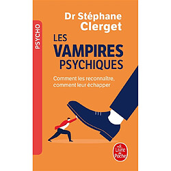 Les vampires psychiques : comment les reconnaître, comment leur échapper - Occasion